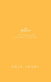 Yellow: The verses of hurting and healing by Urja Joshi Paperback January 2020