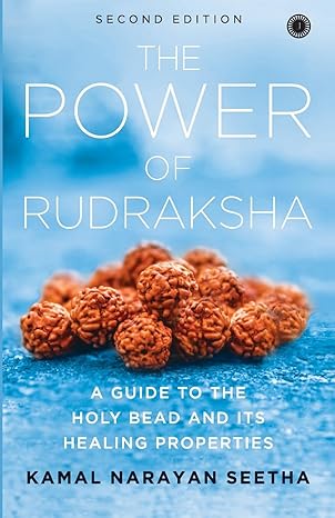 The Power of Rudraksha by Kamal Narayan Seetha [Paperback]