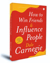 How to Win Friends and Influence People by Dale Carnegie [Hardcover]