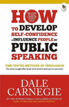 How to Develop Self-Confidence & Influence People By Public Speaking by Dale Carnegie [Paperback]