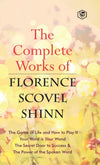 The Complete Works of by Florence Scovel Shinn [Hardcover]