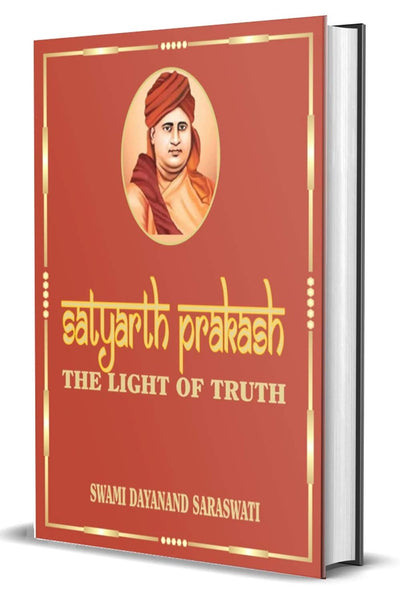 Satyarth Prakash The Light of Truth by Swami Dayanand Saraswati [Hardcover]