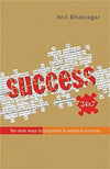 Success 24/7 by Anil Bhatnagar [Paperback]