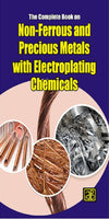 The Complete Book on Non-Ferrous and Precious Metals with Electroplating Chemicals by Dr. H. Panda [Paperback]