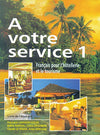 A Votre Service 1  by Rajeswari Chanderasekar, Rekha Hangal [Paperback]
