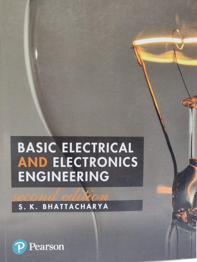 Basic Electrical and Electronics Engineering by S.K. Bhattacharya [Paperback]