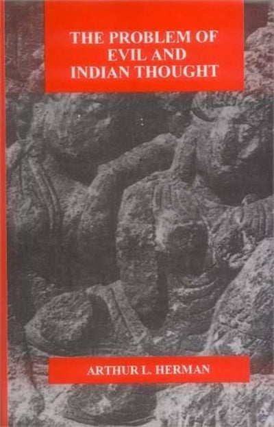 The Problem of Evil and Indian Thought Hardcover
