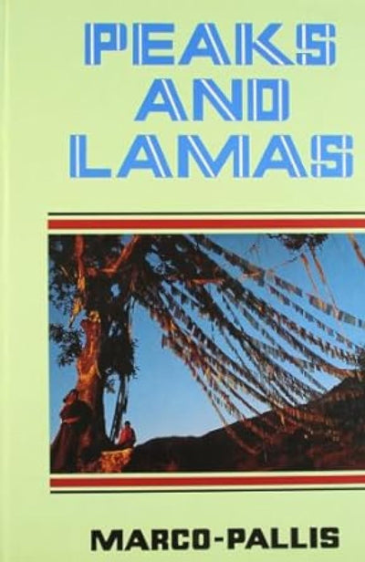 Peaks and Lamas by Marco Pallis [Hardcover]