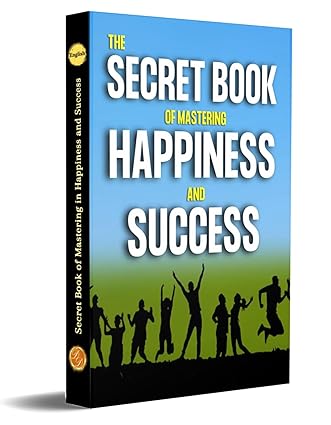 Secret Book of Mastering in Happiness and Success by Christian D. Larson [Paperback]