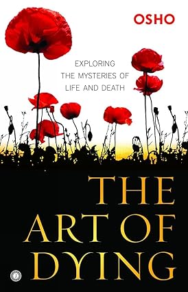 The Art of Dying by Osho [Paperback]