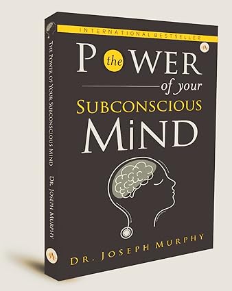 The Power Of Your Subconscious Mind by Dr Joseph Murphy [Hardcover]