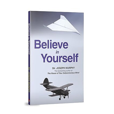 Believe in Yourself by Dr Joseph Murphy [Paperback]