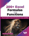 200+ Excel Formulas and Functions by Prof. Michael McDonald [Paperback]