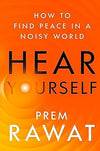 Hear Yourself by Prem Rawat [Paperback]