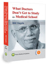What Doctors Don't Get To Study In Medical School by B.M. Hegde [Paperback]