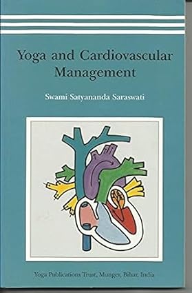 Yoga and Cardiovascular Management by Satyananda Saraswati [Paperback]
