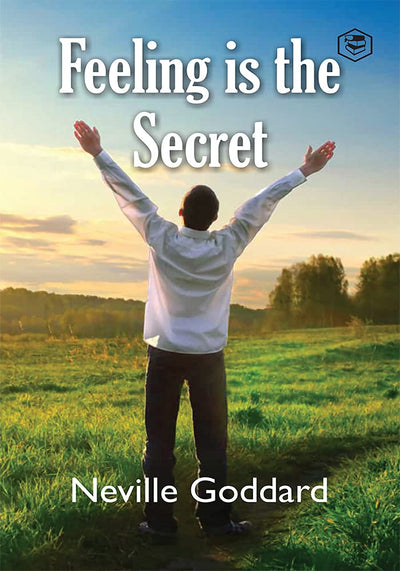 Feeling Is The Secret by Neville Goddard [Paperback]