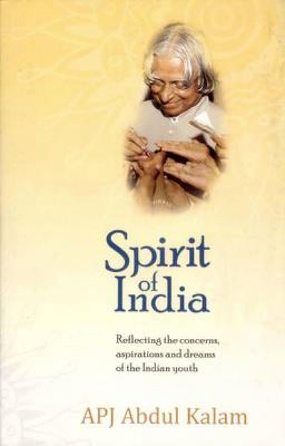 Spirit Of India by A.P.J. Abdul Kalam [Paperback]