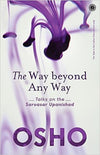 The Way Beyond Any Way by Osho [Paperback]