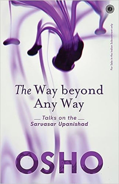 The Way Beyond Any Way by Osho [Paperback]