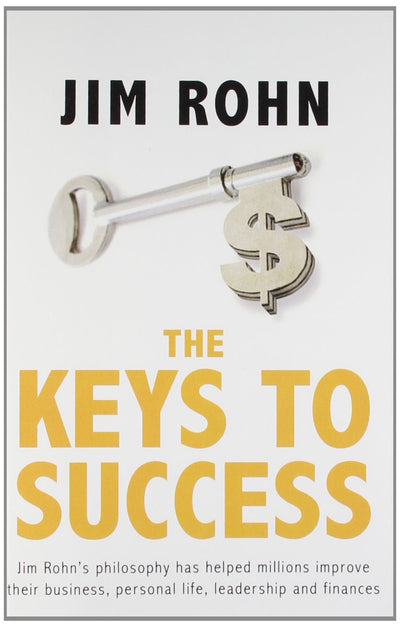 The Keys To Success by Jim Rohn [Paperback]