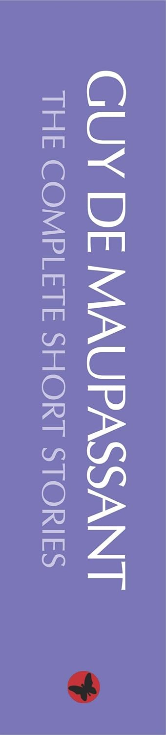 Guy de Maupassant-The Complete Short Stories by Guy de Maupassant [Paperback]