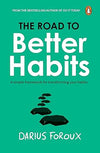 Road to Better Habits by Darius Foroux [Paperback]