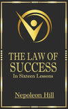 The Law of Success, In Sixteen Lessons; Unabridged Deluxe Edition by Napoleon Hill [Hardcover]