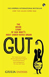 Gut: The Inside Story Of Our BodyS Most Under-Rated Organ by Giulia Enders [Paperback]