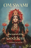 The Legend of the Goddess by Om Swami [Paperback]