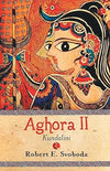 AGHORA II KUNDALINI by Robert Svobod [Paperback]