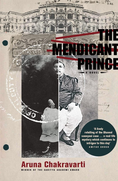 The Mendicant Prince by Aruna Chakravarti [Paperback]