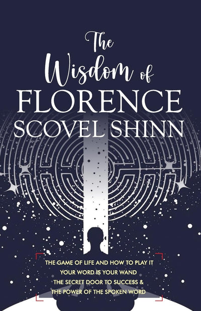The Wisdom of Florence Scovel Shinn: 4 Complete Books Paperback