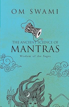 The Ancient Science of Mantras by Om Swami [Paperback]