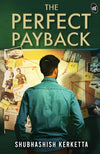 The Perfect Payback by Shubhashish Kerketta [Paperback]