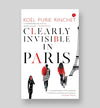 Clearly Invisible in Paris by Koël Purie Rinchet [Paperback]