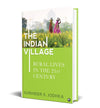 The Indian Village: Rural Lives in the 21st Century  by Surinder S. Jodhka [Hardcover]
