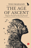 THE AGE OF ASCENT by Yogi Mahajan [Paperback]