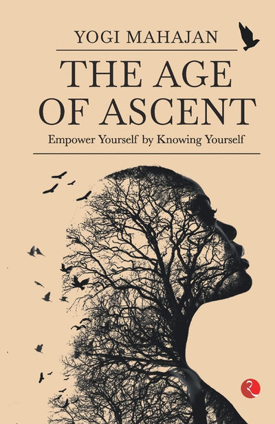THE AGE OF ASCENT by Yogi Mahajan [Paperback]