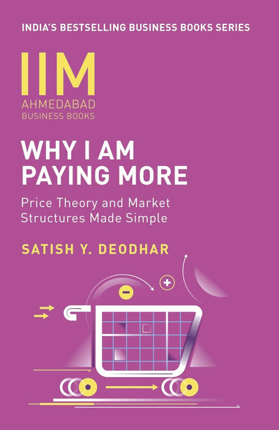 IIMA: Why I Am Paying More by Satish Y. Deodhar [Paperback]