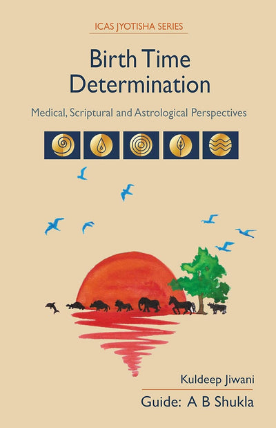 Birth Time Determination by A B Shukla, Kuldeep Jiwani [Paperback]