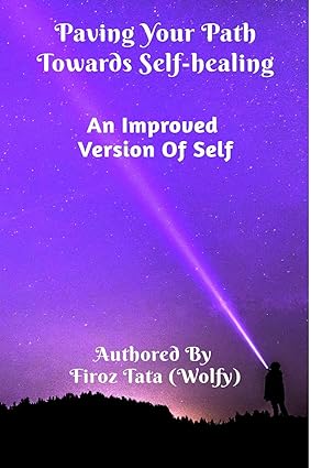 Paving Your Path Towards Self-Healing by Firoz Tata [Paperback]