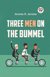 Three Men On The Bummel by Jerome K Jerome [Paperback]