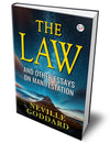 The Law and Other Essays on Manifestation by Neville Goddard [Hardcover]