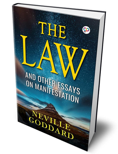 The Law and Other Essays on Manifestation by Neville Goddard [Hardcover]