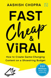 FAST, CHEAP AND VIRAL by Aashish Chopra [Paperback]