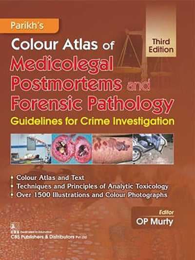 PARIKHS COLOUR ATLAS OF MEDICOLEGAL POSTMORTEMS AND FORENSIC PATHOLOGY GUIDELINES FOR CRIME INVESTIGATION by MURTHY O P [Hardcover]