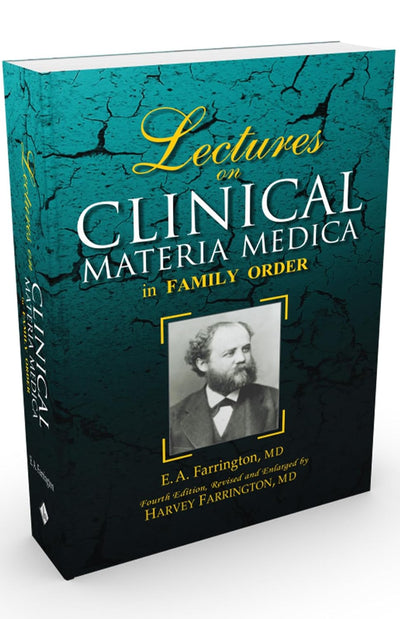 Lectures on Clinical Materia Medica by E.A. Farrington [Hardcover]