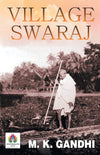 Village Swaraj by Mk Gandhi [Paperback]