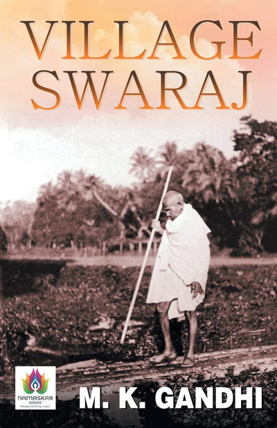 Village Swaraj by Mk Gandhi [Paperback]